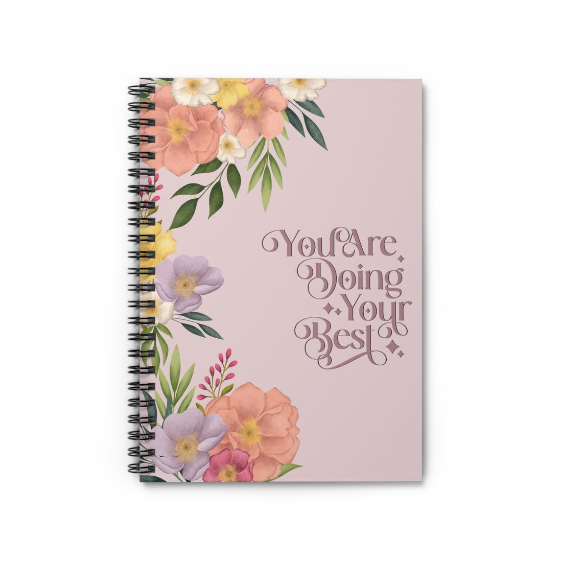 Motivational Floral Spiral Notebook - You Are Doing Your Best