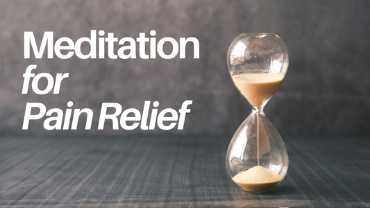 Meditation for Pain Relief