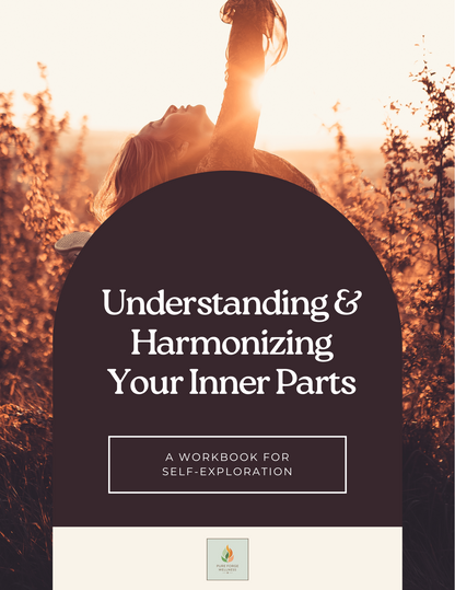 Understanding & Harmonizing Your Inner Parts